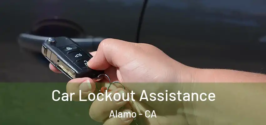  Car Lockout Assistance Alamo - CA
