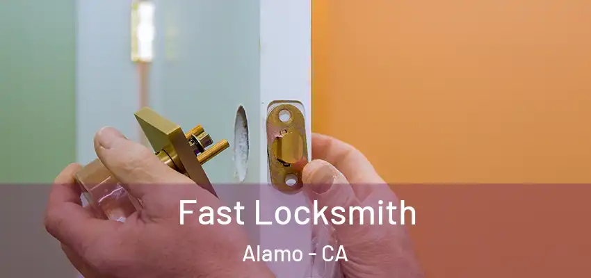  Fast Locksmith Alamo - CA