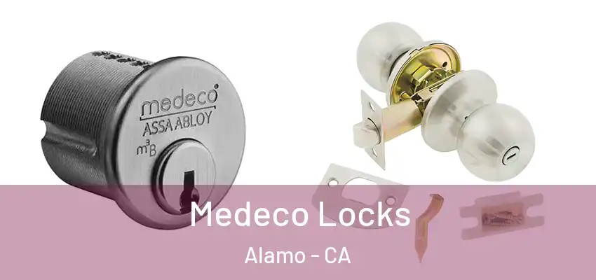  Medeco Locks Alamo - CA