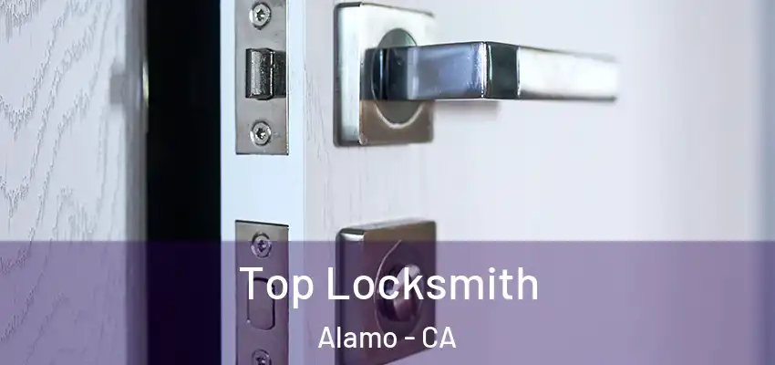  Top Locksmith Alamo - CA